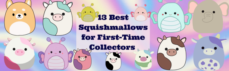 13 Best Squishmallows for First Time Collectors